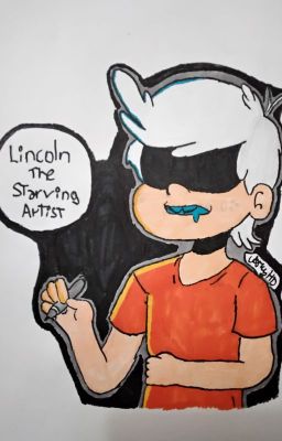 Lincoln The Starving Artist. (One-Shot) [Loud-Champions V2]