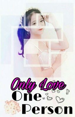[Linh Ka] Only Love One Person