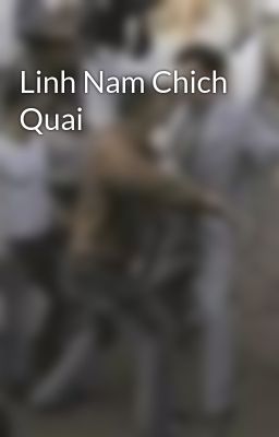 Linh Nam Chich Quai
