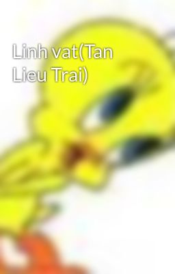 Linh vat(Tan Lieu Trai)
