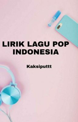 Lirik Lagu Pop Indonesia