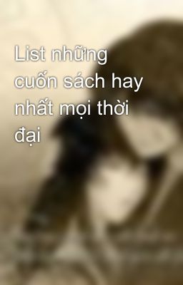 List những cuốn sách hay nhất mọi thời đại