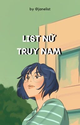 LIST NỮ TRUY NAM