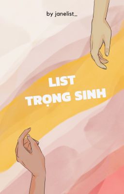 LIST TRỌNG SINH