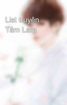 List truyện Tâm Lam