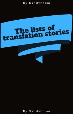 Lists of translation story i will post