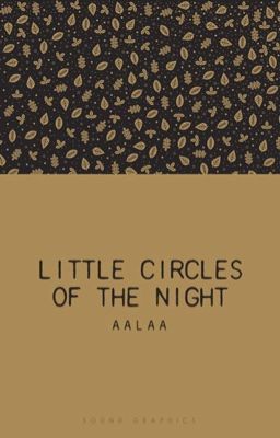 Little Circles Of The Night