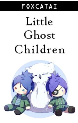 Little Ghost Children (KHR Fanfic)