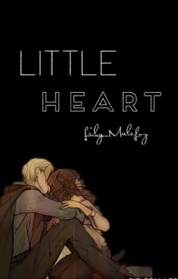 Little heart - Dramione _EN PAUSE_