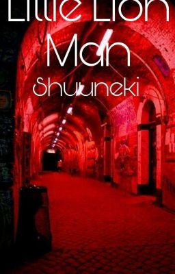 Little Lion Man || Shuuneki One-Shots ✔