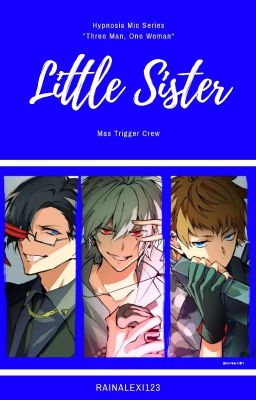 Little Sister » Mad Trigger Crew