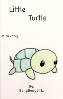 Little Turtle - Haiku Story