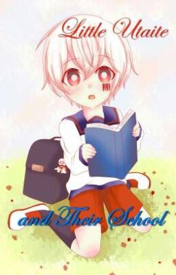 Little Utaite and Their School [END]