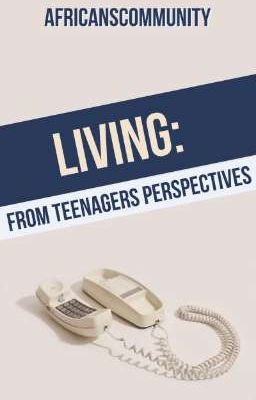 LIVING: From Teenagers Perspectives