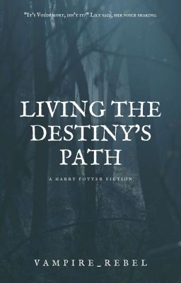 Living The Destiny's Path