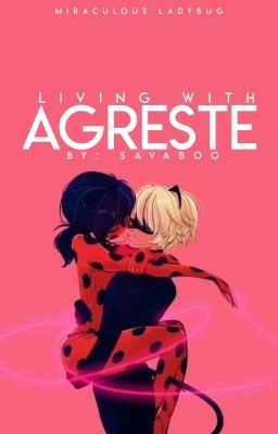 Living With Agreste