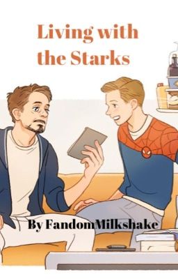 Living With the Starks (IronDad Oneshot Book)