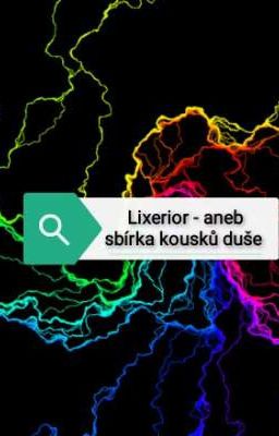 Lixerior - aneb sbírka kousků duše 