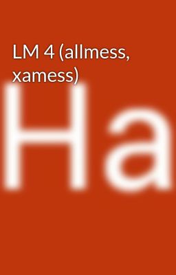 LM 4 (allmess, xamess)