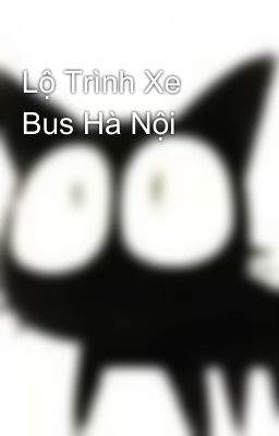 Lộ Trình Xe Bus Hà Nội