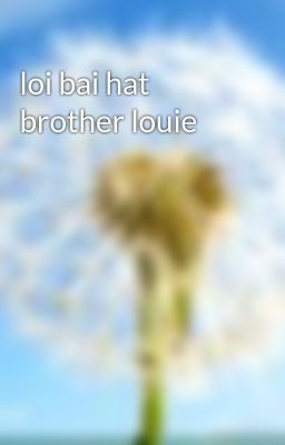 loi bai hat brother louie