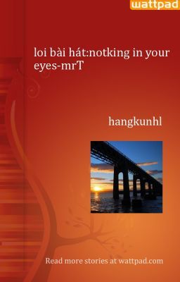 loi bài hát:notking in your eyes-mrT