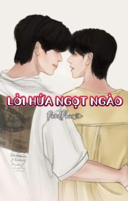 LỜI HỨA NGỌT NGÀO | PONDPHUWIN