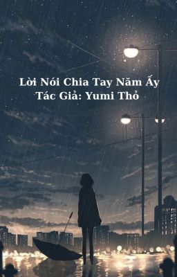 Lời Nói Chia Tay Năm Ấy