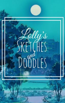 ⭐️Lolly's Sketches & Doodles⭐️