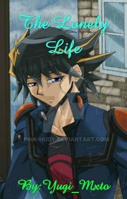 Lonely Life (on hold)  (Yu-Gi-Oh WA 2018) (Starshipping) 