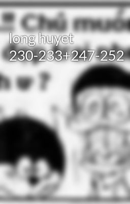 long huyet 230-233+247-252