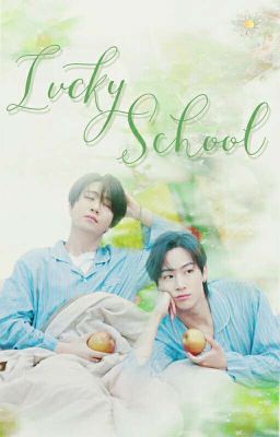 [LongFic] [2Jae] [GOT7] Lucky School