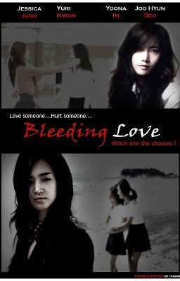 [Longfic] Bleeding Love | Yulsic, Yoonhyun, Taeny