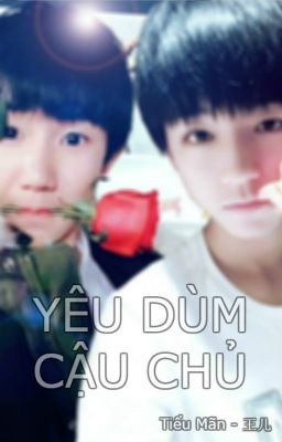 [LongFic][KaiYuan] YÊU DÙM CẬU CHỦ