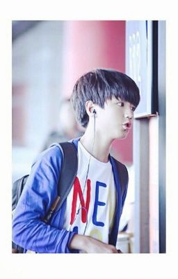 [Longfic][Khải-Nguyên][Kaiyuan] Nhóc à, anh yêu em.