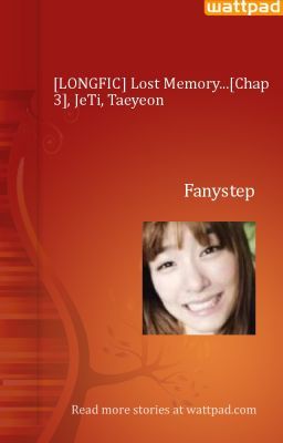 [LONGFIC] Lost Memory...[Chap 3], JeTi, Taeyeon