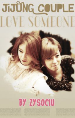 [LONGFIC] [MA] [NC-17] / [JiJung] - Love SomeOne