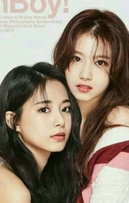 [ LONGFIC ] [ SATZU ] CHỊ HẬN EM, CHOU TZUYU !♥