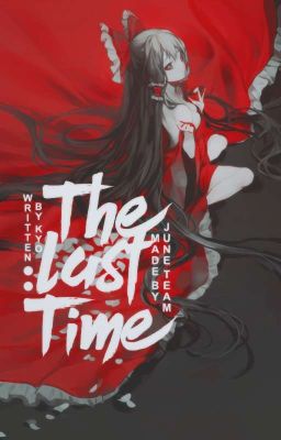 [LongFic] The Last Time