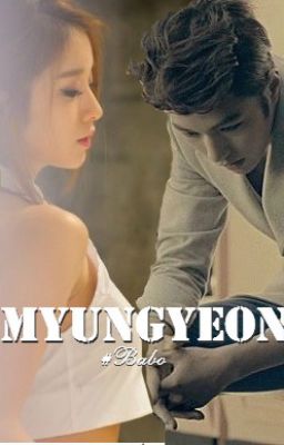 [LongFic] Tôi yêu một hòn đá |MyungYeon| _Babo_