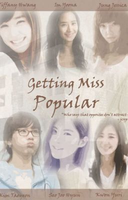 [LONGFIC][Trans] Getting Miss Popular [End], YulSic, TaeNy, YoonHyun