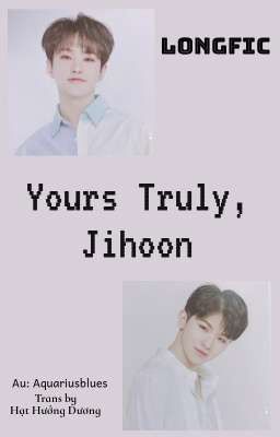 [LONGFIC/TRANS] SOONHOON - Yours Truly, Jihoon
