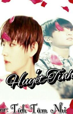 {LONGFIC} [VKOOK] Huyết Tình