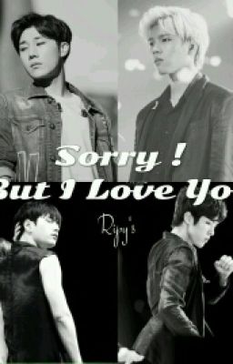 [LongFic WOOGYU - MYUNGYEOL] SORRY ! BUT I LOVE YOU