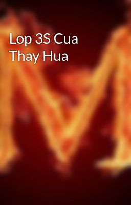 Lop 3S Cua Thay Hua