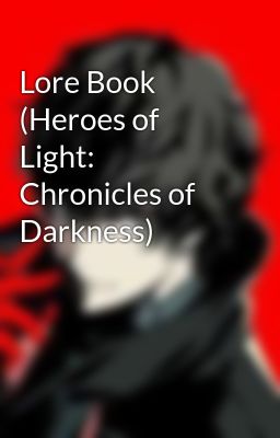 Lore Book (Heroes of Light: Chronicles of Darkness)