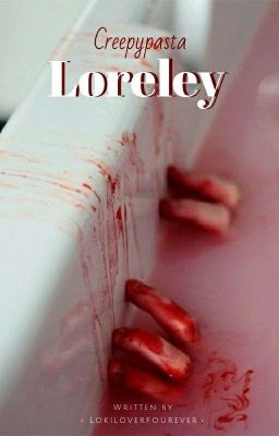 Loreley {Creepypasta}