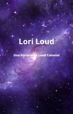 Lori Loud (Una historia de Loud Colonial)