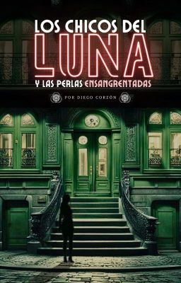 Los chicos de Luna y las perlas ensangrentadas (Beta completa)