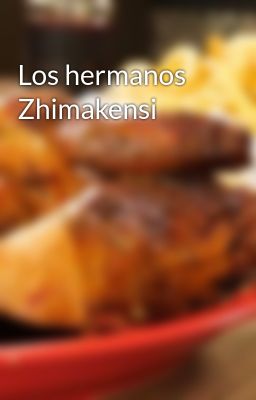 Los hermanos Zhimakensi